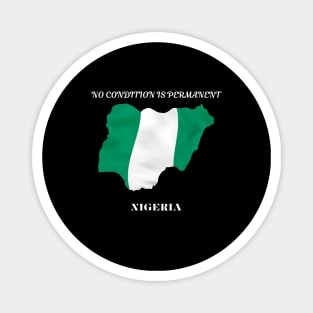 Nigerian Pride, No condition is permanent Magnet